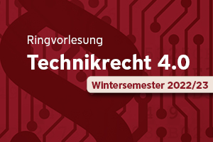 Towards entry "Technology Law 4.0 Lecture Series"